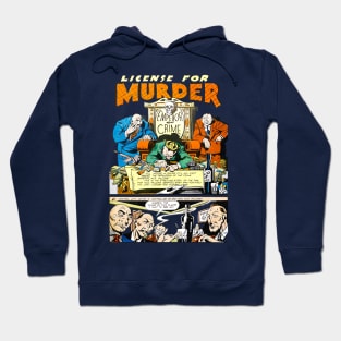 License for Murder Emperor Crime Retro Vintage Comic Book Hoodie